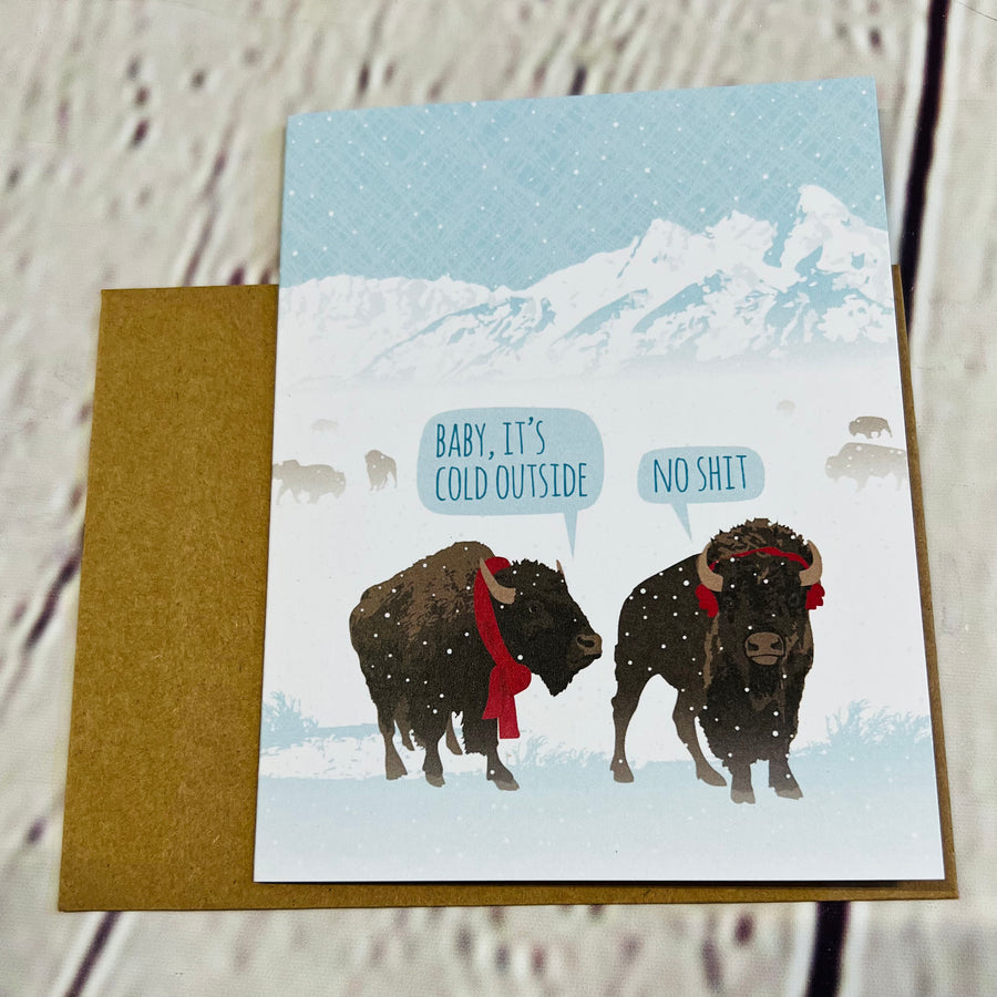 Card of two buffalo. One saying baby, it's cold outside. The other saying  'no shit.